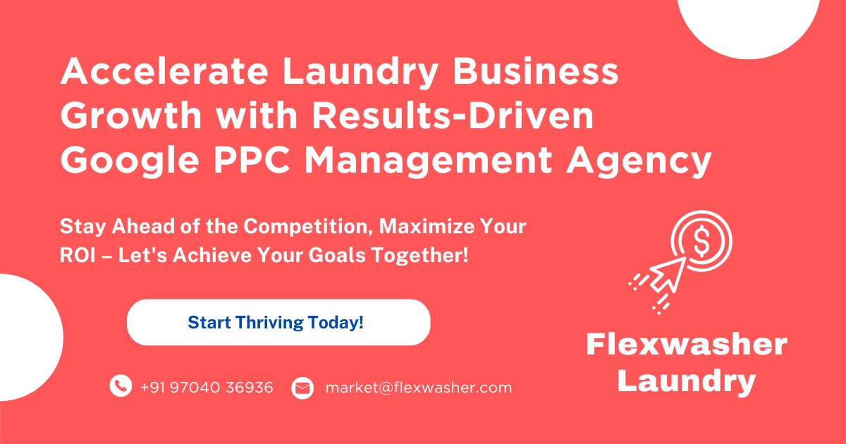 Google Ads PPC management agency for laundry and Dry Clean services